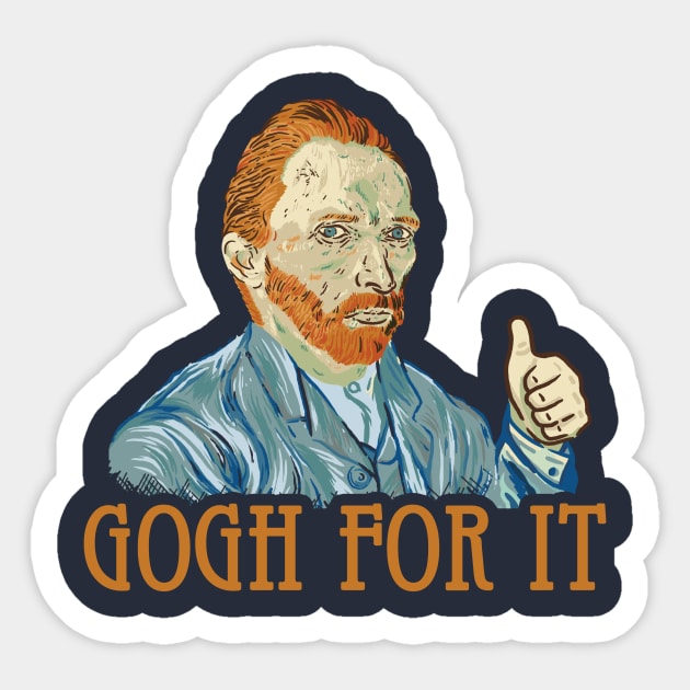 Gogh For It Sticker by dumbshirts